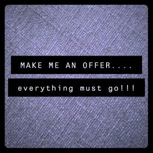 Make me an offer... everything must go!!!!